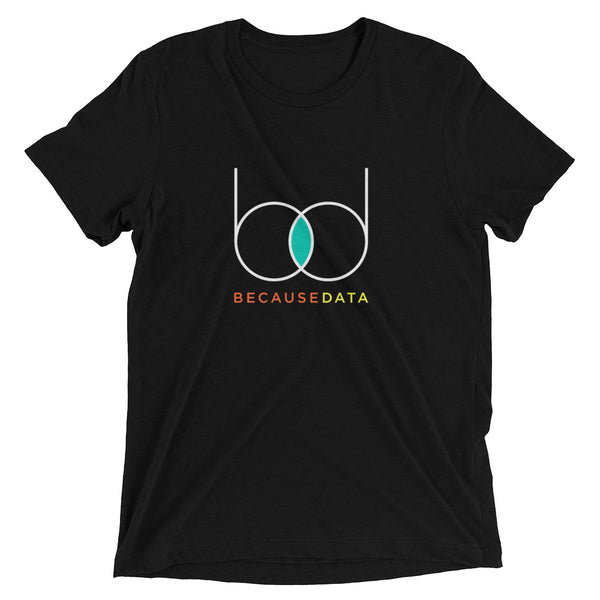 BecauseData fancy tri-blend t-shirt
